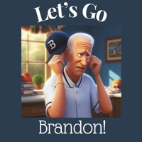 Let’s Go Brandon! B0CHKZ4YLT Book Cover