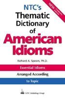 NTC's Thematic Dictionary of American Idioms 0844208302 Book Cover