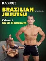 Brazilian Jujutsu Volume 2: No-GI Techniques: 2 0897501519 Book Cover