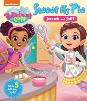Nickelodeon Butterbean's Café: Sweet as Pie 0794444644 Book Cover