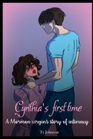 Cynthia's First Time: A Mormon virgin's story of intimacy B0CNM48C5Z Book Cover