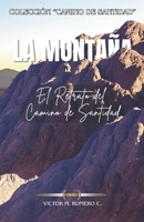LA MONTAÑA: El Retrato del Camino de Santidad (Spanish Edition) B0GHDDRLPJ Book Cover