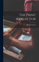 The Print Collector 1014017807 Book Cover