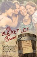 The Bucket List Dare: Love Comes On A Dare Four Novellas 098271727X Book Cover