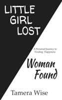 Little Girl Lost, Woman Found B08D4Y295Y Book Cover