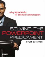 Solving the PowerPoint Predicament: Using Digital Media for Effective Communication (The Addison-Wesley Microsoft Technology Series) 0321423445 Book Cover