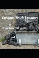 Garbage Truck Vacation B0FGDNJC3H Book Cover