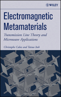 Electromagnetic Metamaterials: Transmission Line Theory and Microwave Applications 0471669857 Book Cover