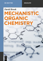 Mechanistic Organic Chemistry 3110564610 Book Cover