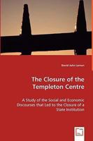 The Closure of the Templeton Centre 3639025342 Book Cover