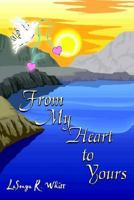From My Heart to Yours 1410786323 Book Cover