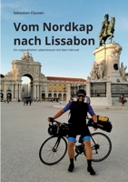 Vom Nordkap nach Lissabon: Ein unglaublicher Lebenstraum mit dem Fahrrad 3756889068 Book Cover