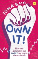 Own It!: How Our Generation Can Invest Our Way to a Better Future 0857198300 Book Cover
