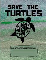 Save the Turtles: Composition Notebook 1720174490 Book Cover