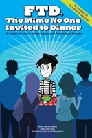 Ftd: The Mime No One Invited To Dinner 1662866453 Book Cover