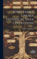 Kirby Family Lineage Historical Data, Collections 101360542X Book Cover
