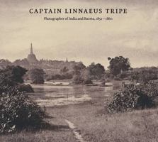 Captain Linnaeus Tripe: Photographer of India and Burma, 1852-1860 3791353810 Book Cover