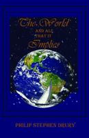 The World and All That It Implies 0692943633 Book Cover