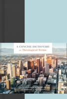 A Concise Dictionary of Theological Terms 1535982233 Book Cover