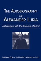 Autobiography of Alexander Luria: A Dialogue with the Making of Mind 0805854991 Book Cover
