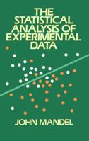The Statistical Analysis of Experimental Data 0486646661 Book Cover