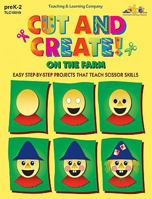 Cut & Create! on the Farm: Easy Step-By-Step Projects That Teach Scissor Skills 1573100196 Book Cover