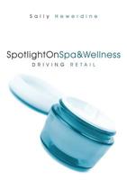 SpotlightOnSpa&Wellness: Driving Retail 1483406156 Book Cover