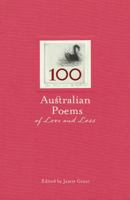 100 Australian Poems Of Love & Loss 174066910X Book Cover