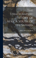 The Stratigraphic History of Africa South of the Sahara 1013727282 Book Cover