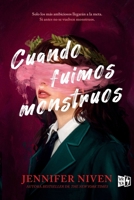 Cuando fuimos monstruos (Spanish Edition) 6076373083 Book Cover