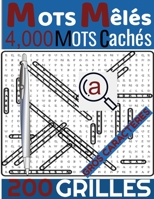 MOTS Mêlés 4,000 MOTS Cachés: 200 GRILLES GROS CARACTÈRES TOME 1 (French Edition) B088GNKH78 Book Cover
