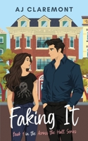 Faking It: A Sweet-and-Spicy Fake-Dating Novella (Across The Hall) B0GB6N287J Book Cover