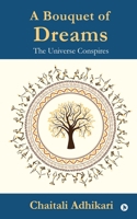 A Bouquet of Dreams 1637146698 Book Cover