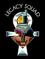 Legacy Squad Auset: Egyptian Goddess Isis African American Black Women Empowerment Affirmation Motivational Gratitude Daily Planner, Journal, Notebook 1704088682 Book Cover