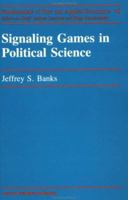 Signaling Games in Political Science: Harwood Fundamentals of Applied Economics 3718650878 Book Cover