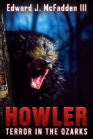 HOWLER: Terror in the Ozarks 1923165542 Book Cover