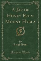 A Jar Of Honey From Mount Hybla 1514228262 Book Cover