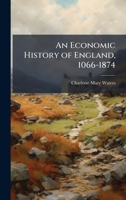 An Economic History of England, 1066-1874 1024124061 Book Cover