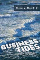 Business Tides: The Newsweek Era of Henry Hazlitt 161016203X Book Cover