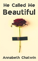 He Called Me Beautiful B08HGRZP26 Book Cover