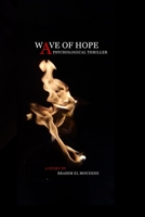 Wave of Hope - A Psychological Thriller B0GCRWR7WX Book Cover
