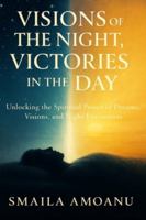 Visions of the Night, Victories in the Day B0G4V4WQ6L Book Cover