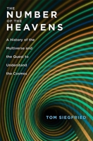 The Number of the Heavens: A History of the Multiverse and the Quest to Understand the Cosmos 067497588X Book Cover