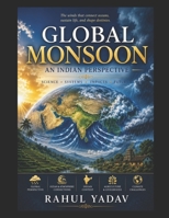 GLOBAL MONSOON: AN INDIAN PERSPECTIVE B0FJYDWFK4 Book Cover