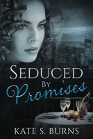Seduced by Promises: A Dark Obsession Romantic Suspense (The Deception Series) 1969359056 Book Cover