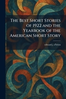 The Best Short Stories of ... and the Yearbook of the American Short Story 1025303997 Book Cover