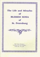 The Life and Miracles of Blessed Xenia of St. Petersburg (Great Ascetics of Russia, Book 2) 0884650006 Book Cover
