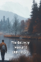 The Getaway Weekend B0DS96BJSW Book Cover