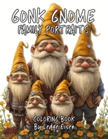 Gonk Gnome Family Portraits Volume One Coloring Book B0CS3R1WV4 Book Cover