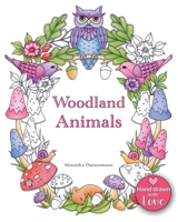 Woodland Animals: An Adult Colouring Book for Dreaming and Relaxing. 1983994170 Book Cover